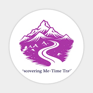 Discovering Me - Time Trails, Solo Traveling, Solo Adventure Magnet